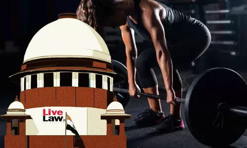 Supreme Court Halts Goa Sports Authoritys Selection Of Weightlifting Coach On Womans Plea Alleging Bias