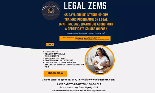 [Advt.] LEGAL ZEMS: Online Internship Cum Training Programme On Legal Drafting, 2025 Along With A Certificate Course On POSH
