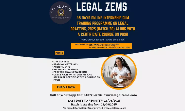 [Advt.] LEGAL ZEMS: Online Internship Cum Training Programme On Legal Drafting, 2025 Along With A Certificate Course On POSH