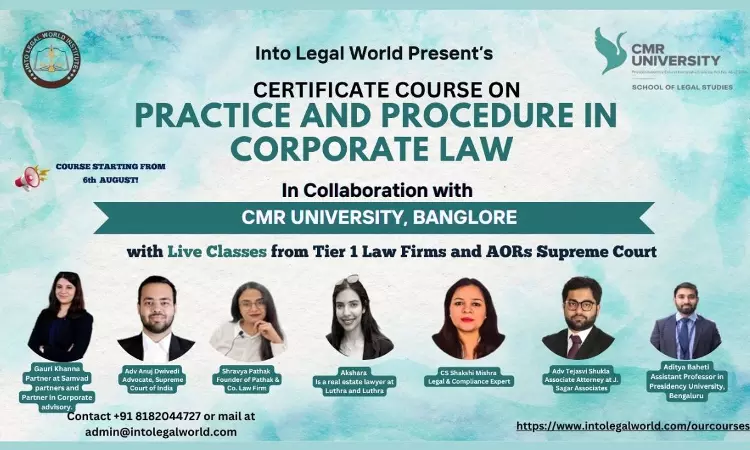 [Advt.] Certificate Course On Corporate Law Launched By Into Legal World In Collaboration With CMR University
