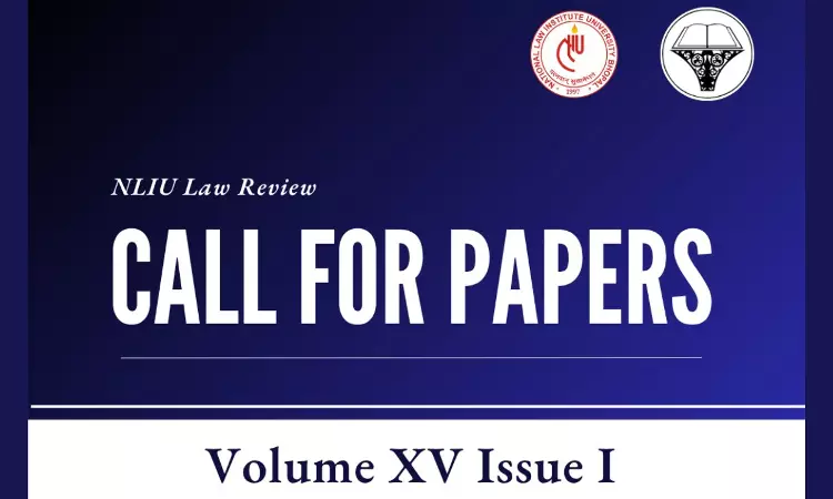 Call For Papers: NLIU Law Review [Volume XV Issue I] [Submit By 7th August]