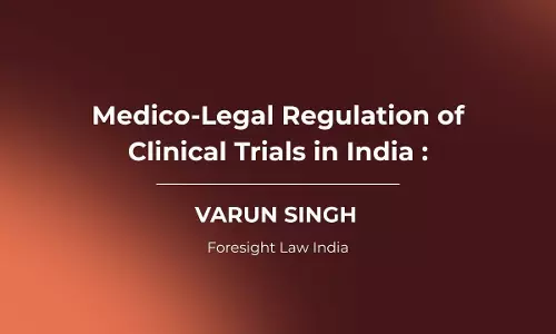 Medico-Legal Regulation Of Clinical Trials In India