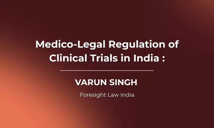 Medico-Legal Regulation Of Clinical Trials In India