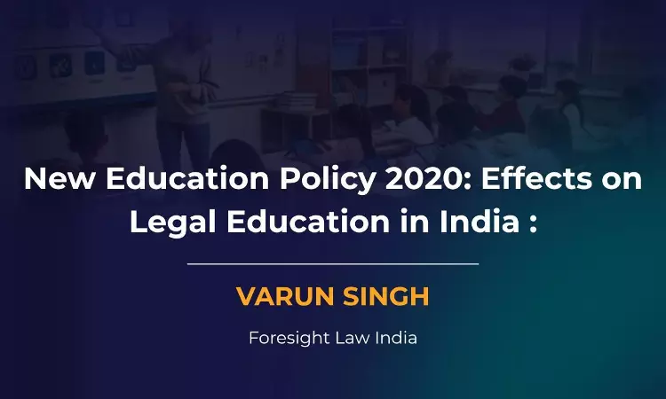 New Education Policy 2020: Effects On Legal Education In India New Education Policy 2020: Effects On Legal Education In India