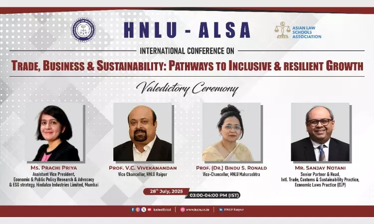 HNLU Concludes The International Conference On Trade, Business & Sustainability: Pathways To Inclusive & Resilient Growth