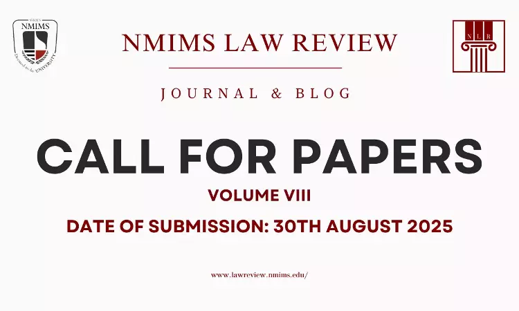 Call For Papers: NMIMS Student Law Review Volume VIII [Submit By 30th August]