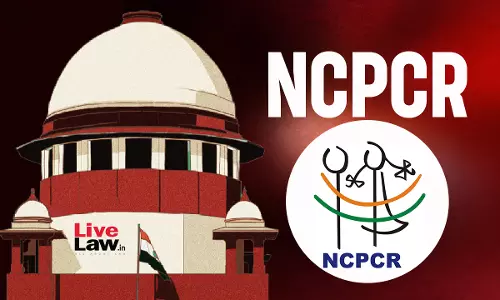 Supreme Court Dismisses NCPCRs Challenge To HC Ruling That 16-Year-Old Muslim Girl Can Marry Under Personal Law