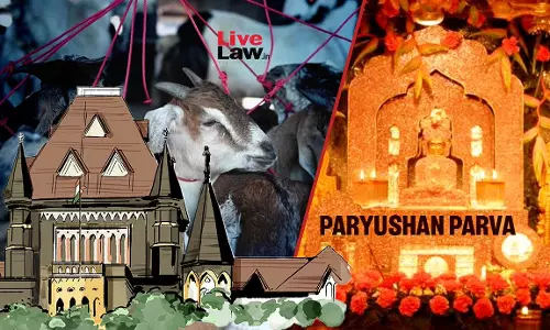 Bombay High Court Questions Jain Communitys Right To Seek Week-Long Ban On Slaughterhouses During Paryushana Bombay High Court Questions Jain Communitys Right To Seek Week-Long Ban On Slaughterhouses During Paryushana