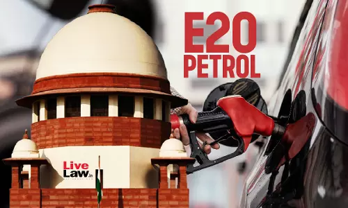 From Policy Deference To Disclosure: Shifting Legal Battle Over Indias E20 Petrol Mandate From Policy Deference To Disclosure: Shifting Legal Battle Over Indias E20 Petrol Mandate
