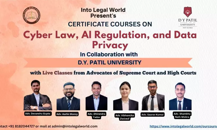 [Advt.] Certificate Course On Cyber Law, AI Regulation & Data Privacy: Into Legal World & DY Patil University