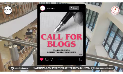 NLIU Bhopals CSIPR Invites Submissions For Blog On Technology & IPR [Rolling Basis]