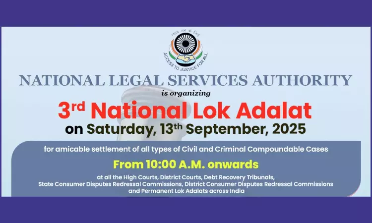 NALSA To Conduct 3rd National Lok Adalat Of 2025 On 13th September Across India NALSA To Conduct 3rd National Lok Adalat Of 2025 On 13th September Across India