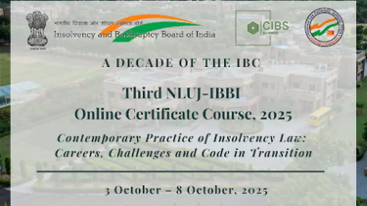 [Advt.] NLUJ–IBBI 3rd Online Certificate Course On Contemporary Practice Of Insolvency Law
