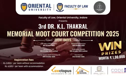 3rd Dr. K. L. Thakral Memorial Moot Court Competition 2025-26 By Oriental University, Indore