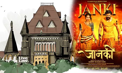 Bombay High Court Issues Notice On Plea By Filmmaker Challenging CBFCs Objection To Use Of Janki & Raghuram In Movie