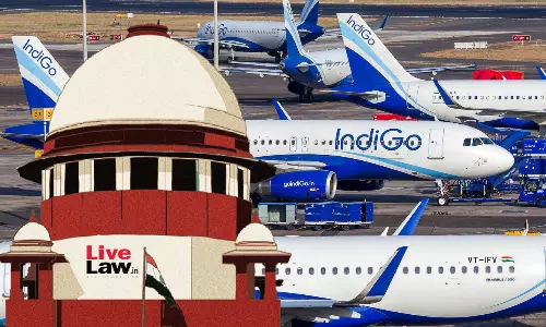 Supreme Court Issues Notice To IndiGo On Plea Of Customs Dept & GST Council Against Ruling On IGST Exemption For Imported Parts Supreme Court Issues Notice To IndiGo On Plea Of Customs Dept & GST Council Against Ruling On IGST Exemption For Imported Parts