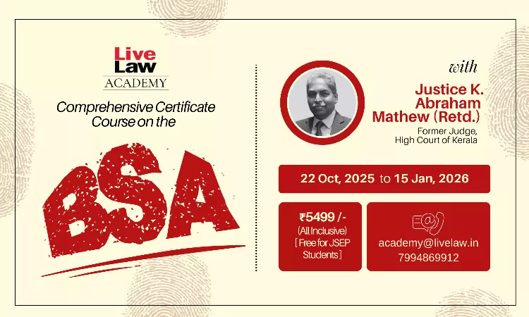 LiveLaw Academys Comprehensive Course on BSA, 2023 Starts on Wednesday LiveLaw Academys Comprehensive Course on BSA, 2023 Starts on Wednesday