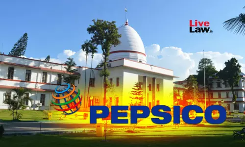 Gauhati High Court Quashes ₹19.5 Crore GST Notice Against PepsiCo