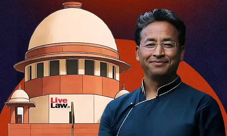 No Objection To Sonam Wangchuk Sharing Notes Prepared Against Detention With Wife : Union Tells Supreme Court