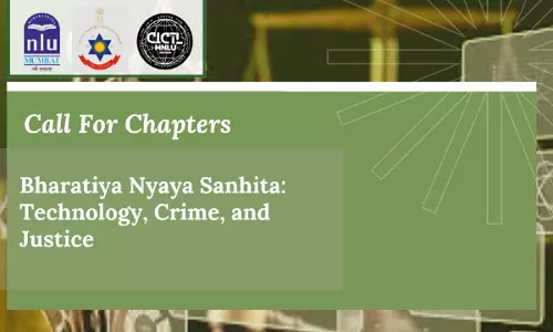 Call for Chapters: MNLU Mumbai Invites Contributions for Edited Volume on “Bharatiya Nyaya Sanhita: Technology, Crime and Justice”