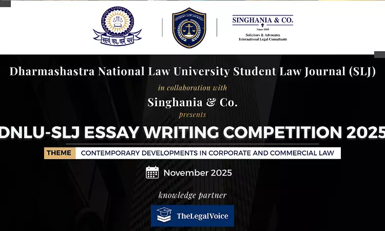 Dharmashastra National Law University- Student Law Journal Announces Essay Writing Competition 2025 On Contemporary Corporate and Commercial Law