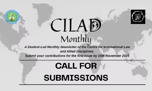 Call For Submissions | DSNLUs CILAD Invites Entries For “CILAD Monthly” – A Newsletter On International Law And Allied Disciplines Call For Submissions | DSNLUs CILAD Invites Entries For “CILAD Monthly” – A Newsletter On International Law And Allied Disciplines