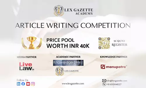 Lex Gazette Academy Announces National Article Writing Competition 2025 with Prize Pool Worth ₹40,000 Lex Gazette Academy Announces National Article Writing Competition 2025 with Prize Pool Worth ₹40,000