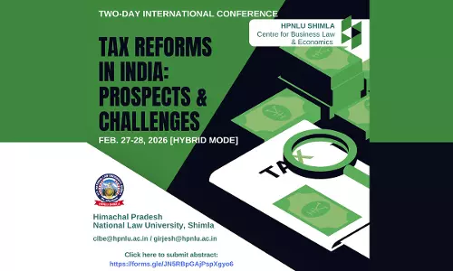Centre for Business Law and Economics, HPNLU Shimla Announces National Conference on Indias Tax Reforms and Contemporary Challenges
