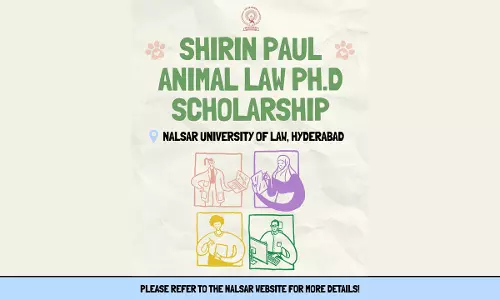 Call For Applications: Shirin Paul Ph.D. Scholarship In Animal Law At NALSAR (2025-26) | Apply By October 30, 2025 Call For Applications: Shirin Paul Ph.D. Scholarship In Animal Law At NALSAR (2025-26) | Apply By October 30, 2025