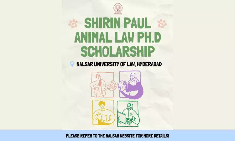 Call For Applications: Shirin Paul Ph.D. Scholarship In Animal Law At NALSAR (2025-26) | Apply By October 30, 2025 Call For Applications: Shirin Paul Ph.D. Scholarship In Animal Law At NALSAR (2025-26) | Apply By October 30, 2025