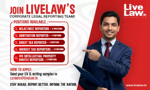 Join LiveLaws Corporate Legal Reporting Team! Apply Today For IBC.Tax, IPR & Arbitration Reporters-Remote