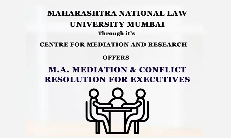 ( Advertisement) MNLU Mumbai Invites Applications For M.A. (Mediation & Conflict Resolution For Executives) Programme ( Advertisement) MNLU Mumbai Invites Applications For M.A. (Mediation & Conflict Resolution For Executives) Programme