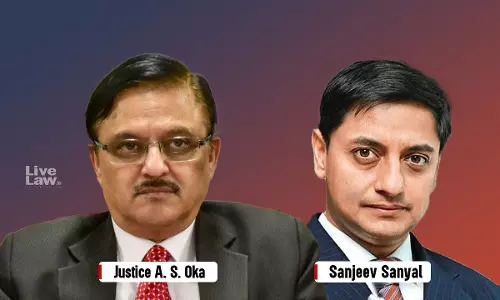 Not Constructive Criticism : Justice Abhay Oka On Sanjeev Sanyal Calling Judiciary Biggest Hurdle To Viksit Bharat