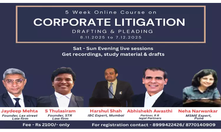 [Advertisement] 5-Week Online Certificate Course On Corporate Litigation: Drafting & Pleading