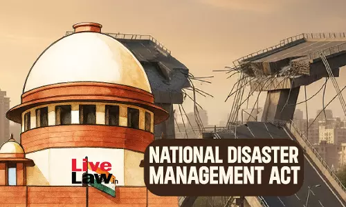 Supreme Court Dismisses Plea Seeking CBI/SIT Probe Into Bridge Collapses, Challenging Amendments To Disaster Management Act