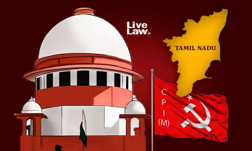 Arbitrary, Impractical : CPI(M) Moves Supreme Court Challenging SIR Of Tamil Nadu Electoral Rolls