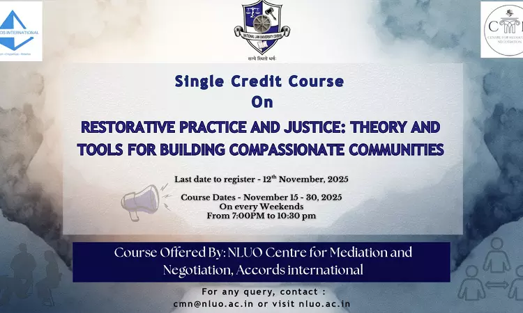 [Advertisement]NLUO Announces Single Credit Course On Restorative Practice And Justice: Theory And Tools For Building Compassionate Communities