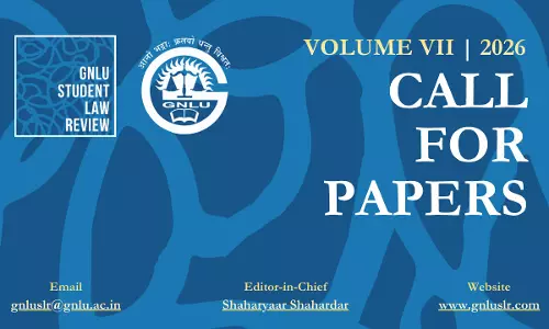 GNLU Student Law Review (GSLR) | Call for Papers For Volume VII GNLU Student Law Review (GSLR) | Call for Papers For Volume VII