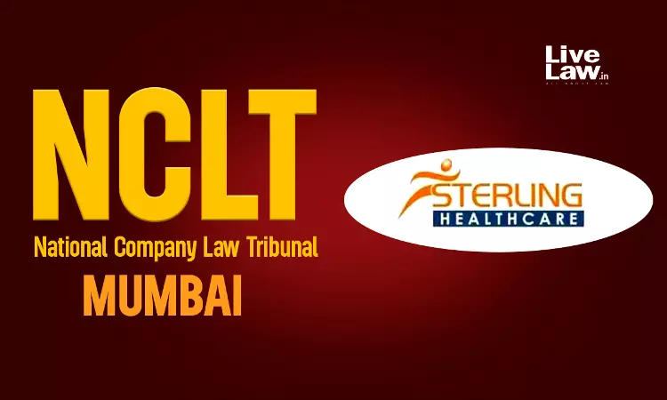 NCLT Approves Rs 12.8 Crore Resolution Plan By Knowledge Marine Director For Sterling Healthcare NCLT Approves Rs 12.8 Crore Resolution Plan By Knowledge Marine Director For Sterling Healthcare