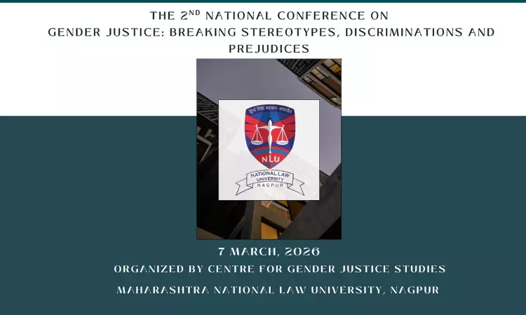 Centre For Gender Justice Studies, MNLU Nagpur, Announces 2nd National Conference On “Gender Justice: Breaking Stereotypes, Discrimination And Prejudice” Centre For Gender Justice Studies, MNLU Nagpur, Announces 2nd National Conference On “Gender Justice: Breaking Stereotypes, Discrimination And Prejudice”