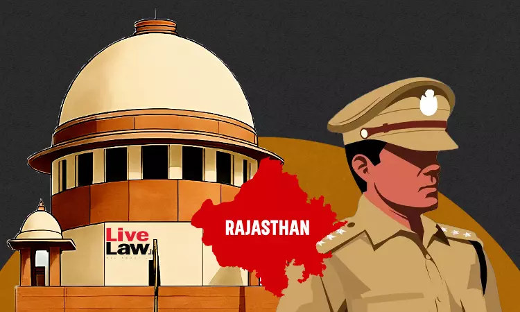 Supreme Court Shocked By Rajasthan Polices Shielding Of Maharashtra Police Officer In Criminal Case; Orders DGP To Form SIT Supreme Court Shocked By Rajasthan Polices Shielding Of Maharashtra Police Officer In Criminal Case; Orders DGP To Form SIT