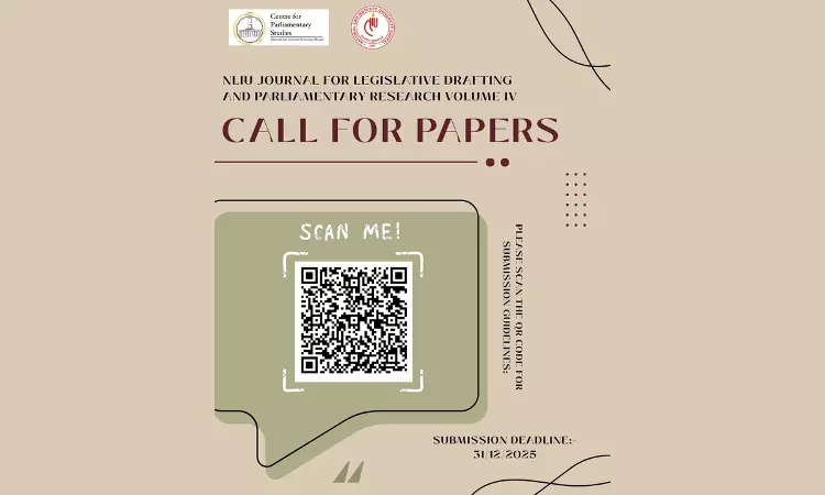 Call For Papers: NLIU Journal For Legislative Drafting And Parliamentary Research (JLDPR) — Annual Edition Call For Papers: NLIU Journal For Legislative Drafting And Parliamentary Research (JLDPR) — Annual Edition
