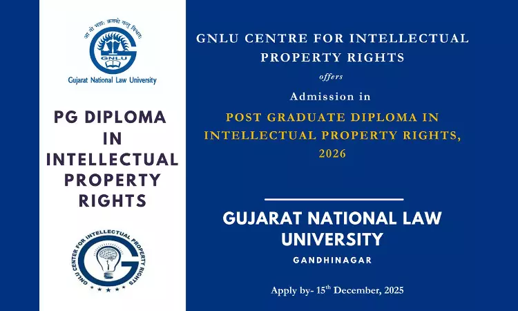 [Advertisement] Admissions Open: GNLUs PG Diploma In Intellectual Property Rights