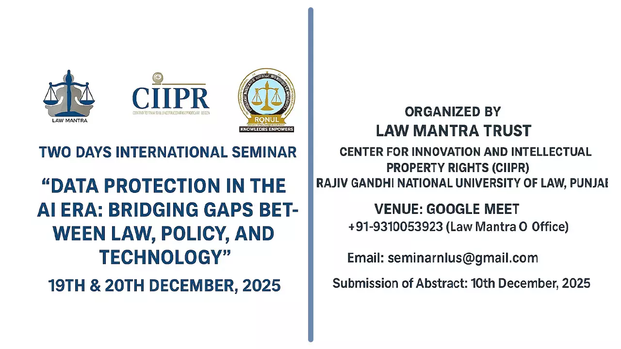 Law Mantra And RGNUL, Punjab Invite Papers For International Seminar On Data Protection & AI Law Mantra And RGNUL, Punjab Invite Papers For International Seminar On Data Protection & AI
