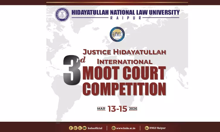 Hidayatullah National Law University Announces 3rd Justice Hidayatullah International Moot Court Competition (HIMCC) 2026 Hidayatullah National Law University Announces 3rd Justice Hidayatullah International Moot Court Competition (HIMCC) 2026