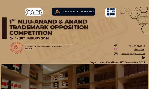 CSIPR, NLIU Bhopal Announces 1st NLIU–Anand & Anand Trademark Opposition Competition CSIPR, NLIU Bhopal Announces 1st NLIU–Anand & Anand Trademark Opposition Competition
