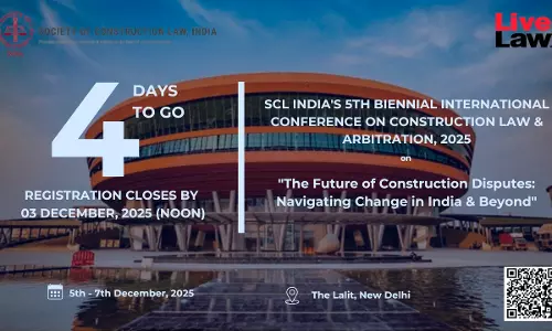 SCL India To Host 5th Biennial International Conference On Construction Law & Arbitration In New Delhi (Dec 5–7, 2025) SCL India To Host 5th Biennial International Conference On Construction Law & Arbitration In New Delhi (Dec 5–7, 2025)