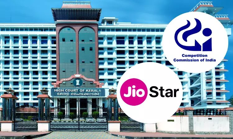 CCI Can Probe Anti-Competitive Practices In TRAI-Regulated Markets: Kerala High Court In JioStars Appeal