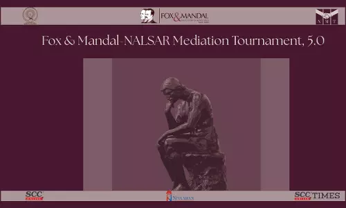 NALSAR University Of Law Opens Registrations For Fox & Mandal–NALSAR Mediation Tournament 5.0