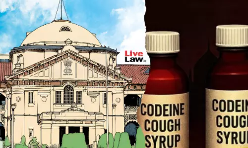 Enormity Of Codeine Syrup Racket: Allahabad High Court Rejects Quashing Pleas Of Alleged Kingpin, Co-Accused; Upholds NDPS FIR